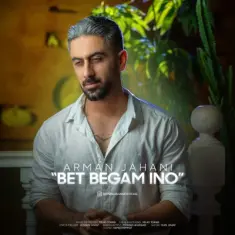 Arman Jahani – Bet Begam Ino