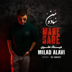 Milad Alavi – Mane Saadeh (Dj Kenzo Remix)