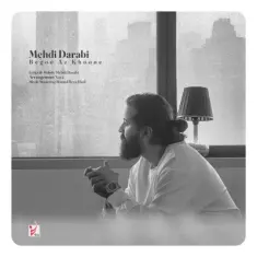 Mehdi Darabi – Begoo Az Khoone (Hoorosh Band)