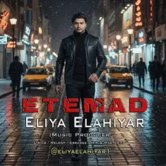 Eliya Elahiyar – Etemad