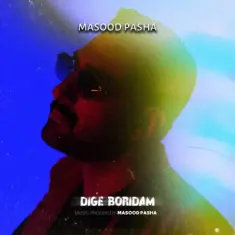 Masood Pasha – Dige Boridam