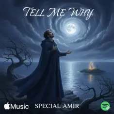 Special Amir – Tell Me Why