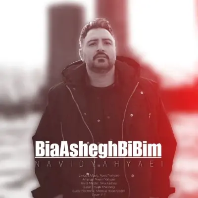 Navid Yahyaei Bia Ashegh BiBim
