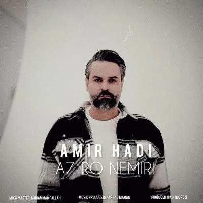 Amir Hadi Az Ro Nemiri