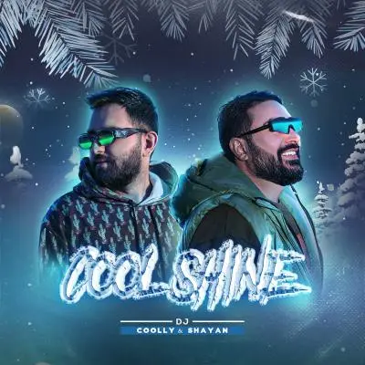 Dj Shayan Cool Shine (Ft Dj Coolly)