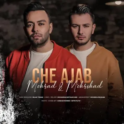 Mehrad x Mehrshad Che Ajab