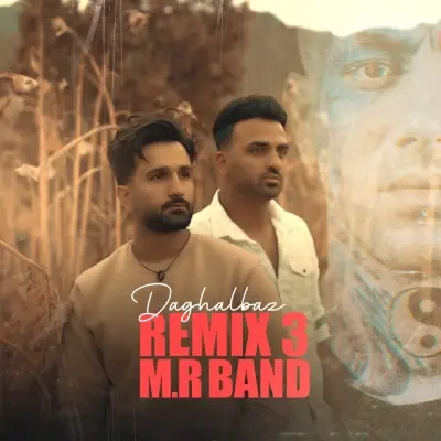 MR Band Daghalbaz (Remix 3)