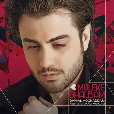 Danial Moghaddam Maleke Ghalbam
