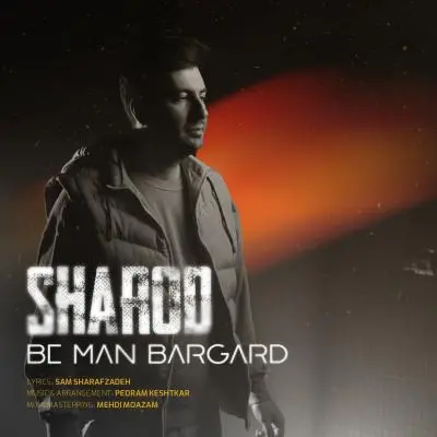 Sharod Be Man Bargard