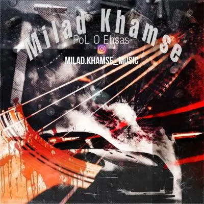 Milad Khamse Pol o Ehsas