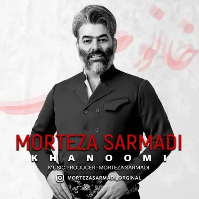 Morteza Sarmadi Khanoomi
