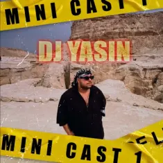 Dj Yasin – Mini Cast 1