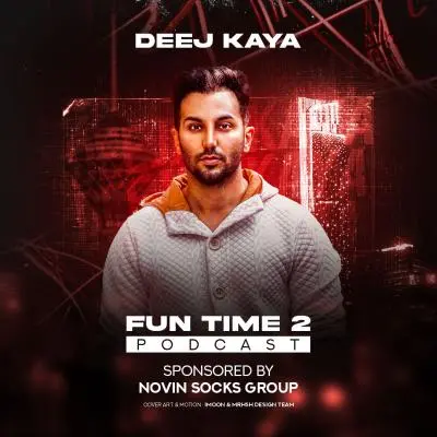 Deej Kaya Fun time 2