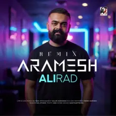 Alirad – Aramesh (Remix)