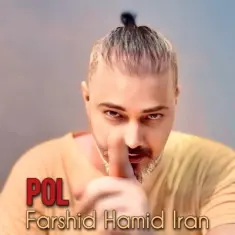Farshid Hamid Iran – Pol