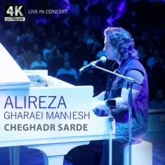 Alireza Gharaei Manesh – Cheghadr Sarde (Live)
