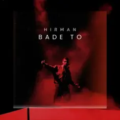 Hirman – Bade To