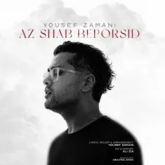 Yousef Zamani – Az Shab Beporsid