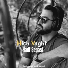 Hadi Sepasi – Hich Vaght