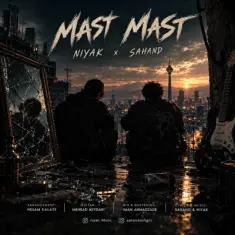 Niyak – Mast Mast (Ft Sahand)